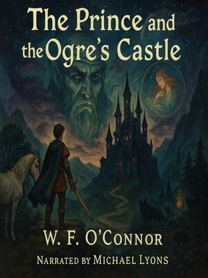 cover image of The Prince and the Ogre's Castle